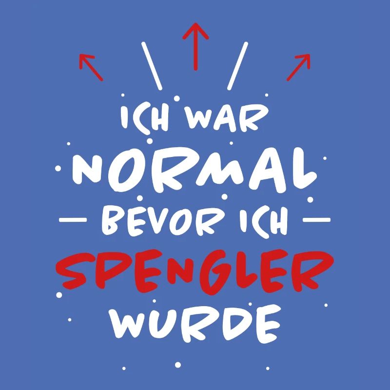 Spengler Spruch Beruf Lustiges Spengler Geschenk