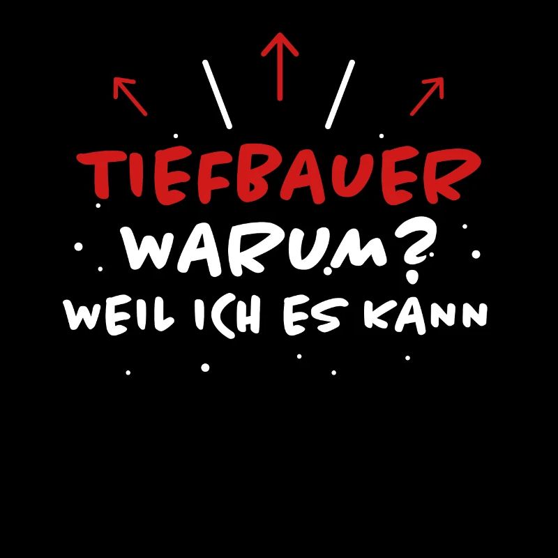 Tiefbauer Spruch Beruf Lustiges Tiefbauer Geschenk