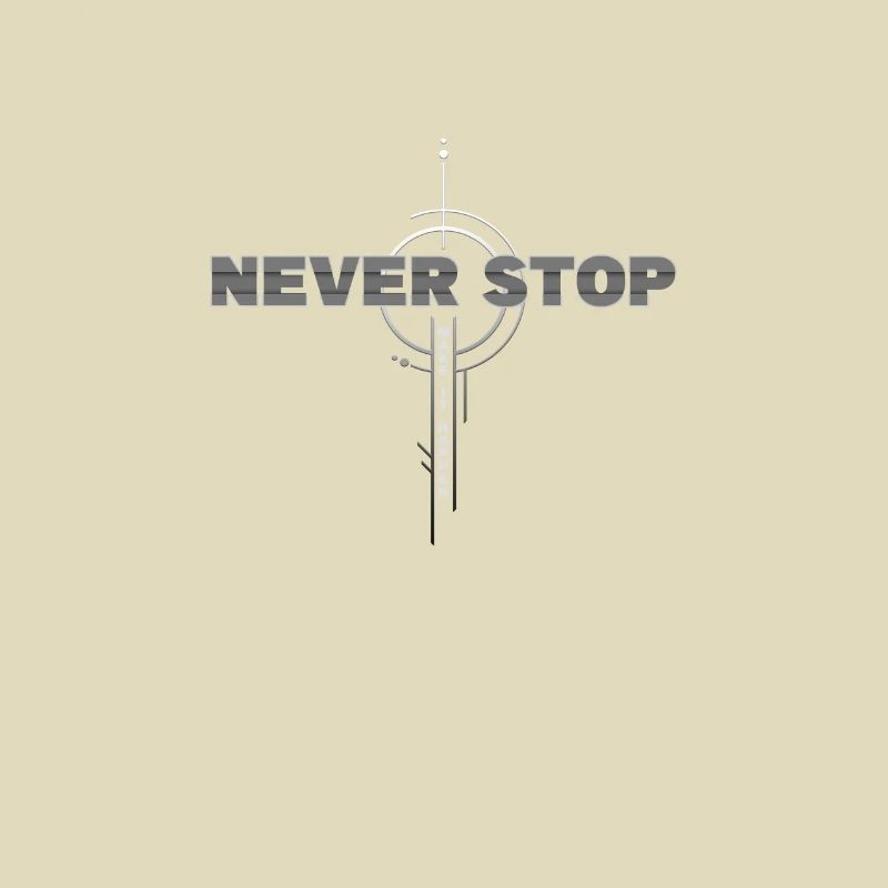 Never Stop: Make It Happen