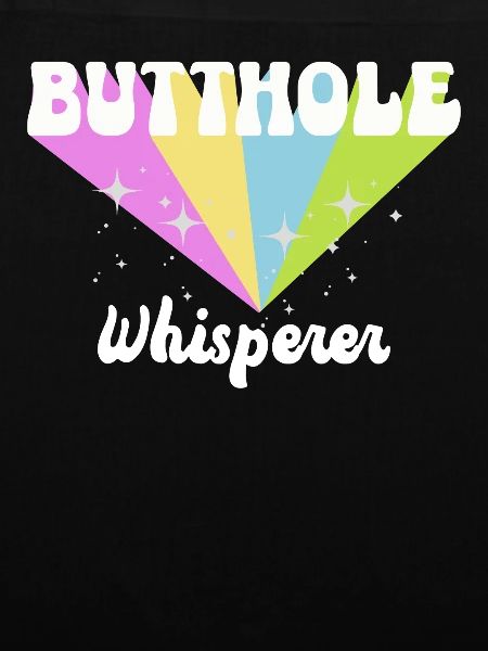 Butthole Whisperer