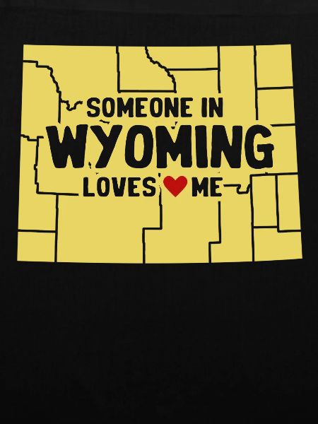 Jemand in Wyoming liebt mich