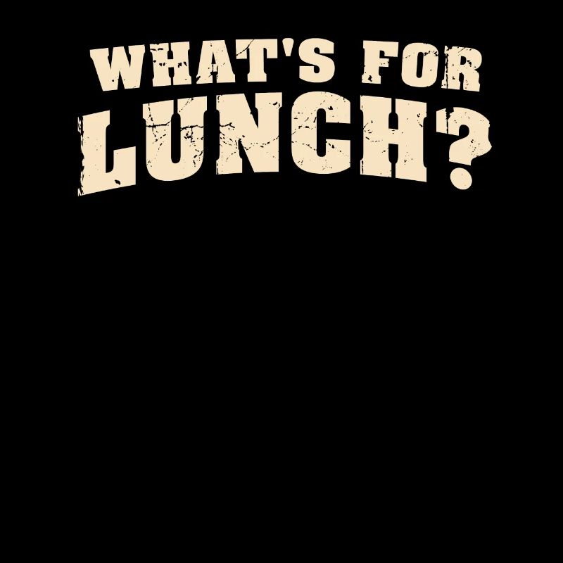 What's For Lunch?