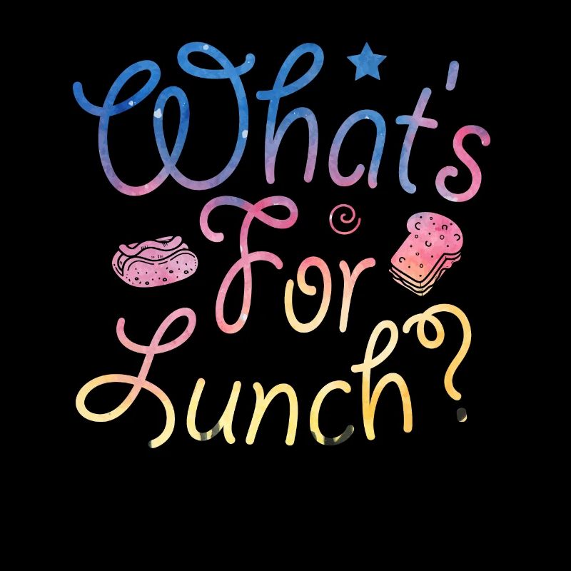 What's For Lunch?