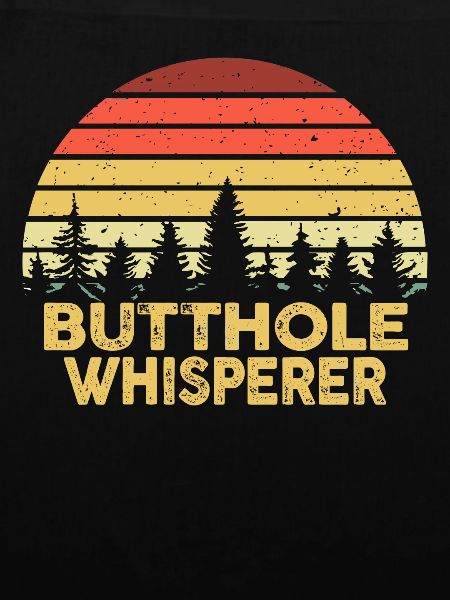 Butthole Whisperer