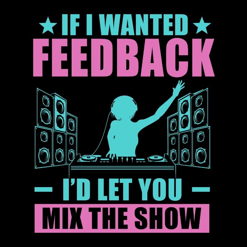 If I Wanted Feedback Sound Engineer