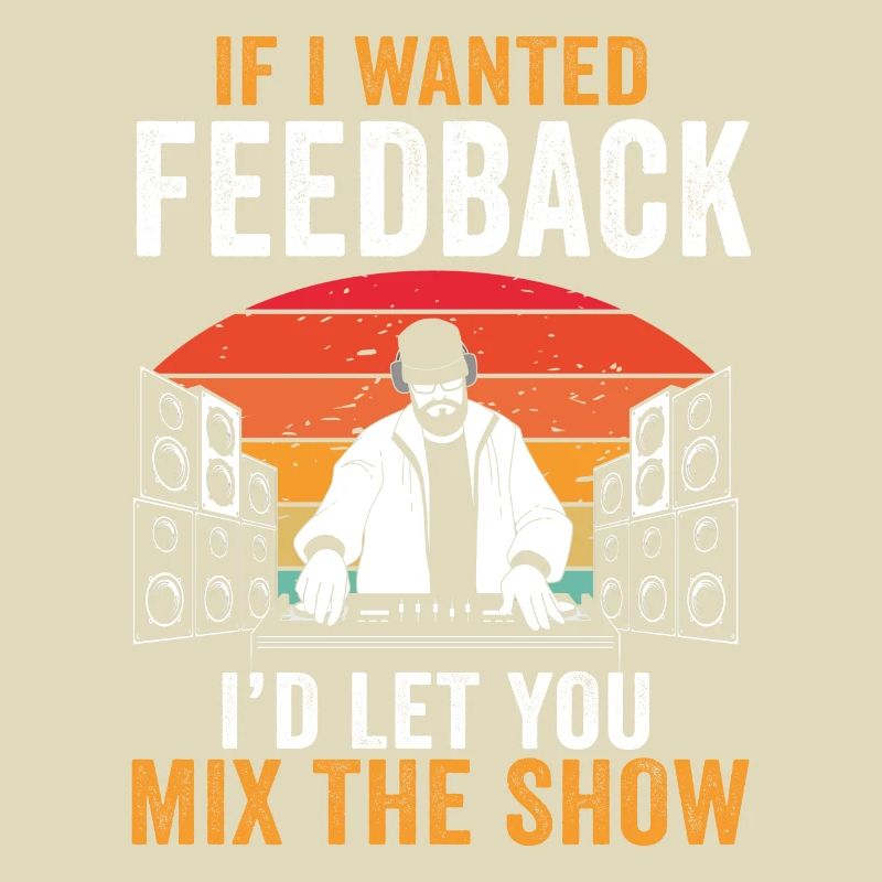 If I Wanted Feedback Sound Engineer