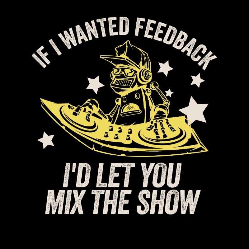 If I Wanted Feedback Sound Engineer