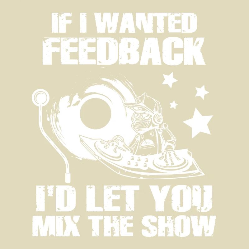 If I Wanted Feedback Sound Engineer