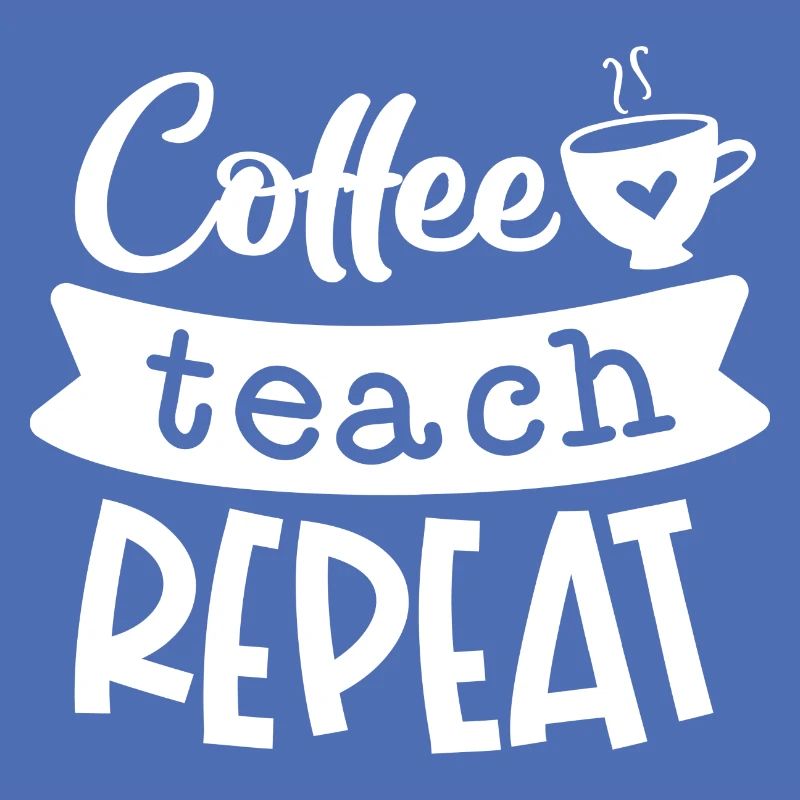 Kaffee Teach Repeat
