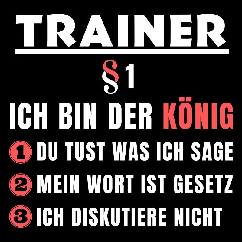 Trainer Geschenk - Ich bin der König