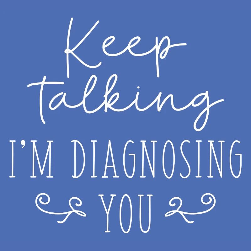 Keep Talking I’m Diagnosing You