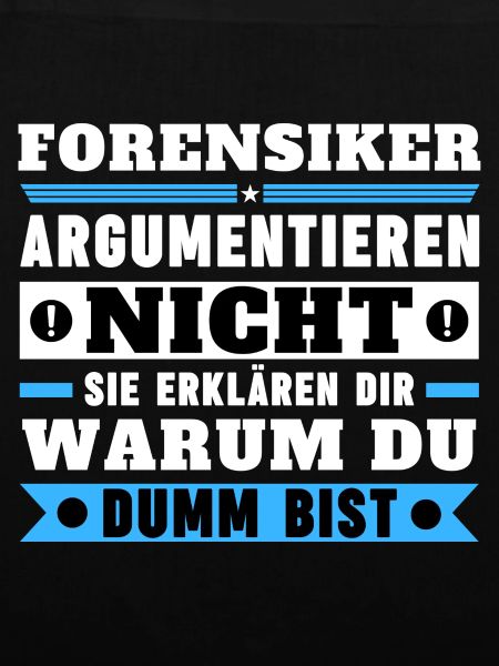 Forensiker argumentieren nicht