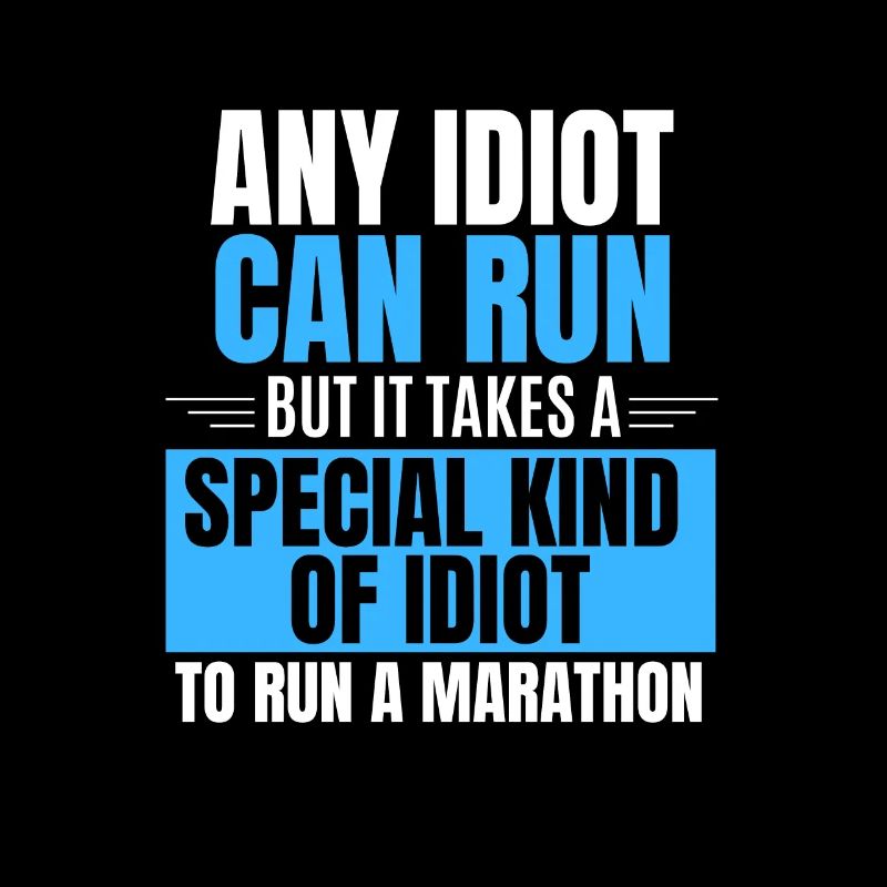 Idiot Marathon Runner Marathon Running Sport Run