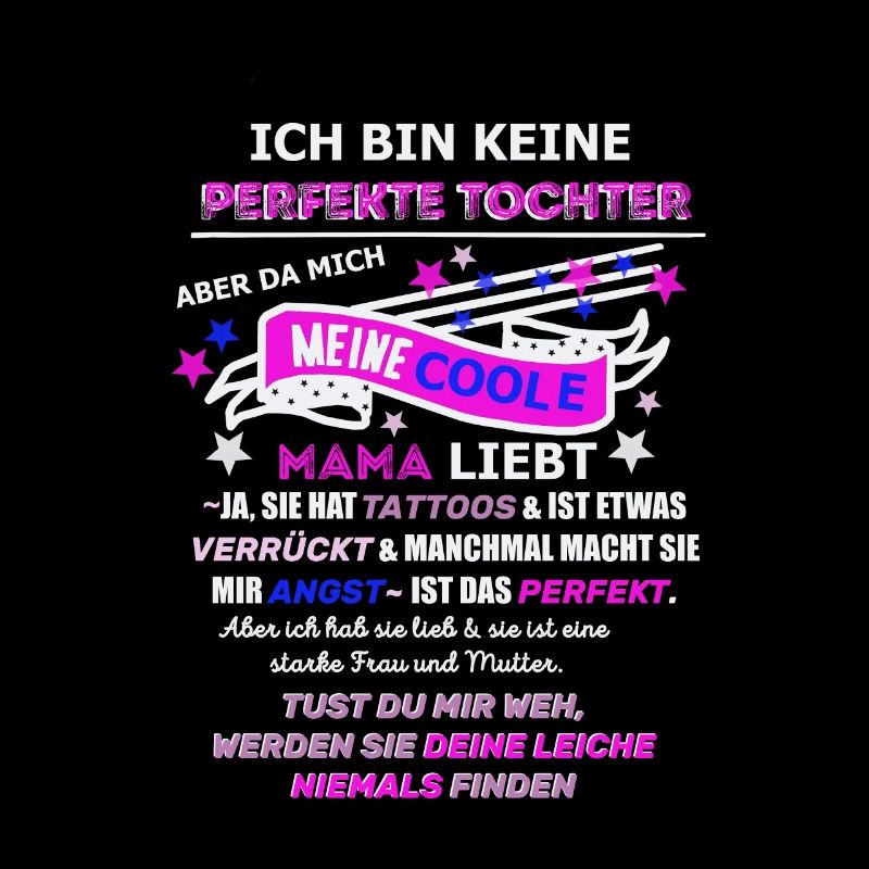 Keine perfekte Tochter- verrückte Mutter Spruch