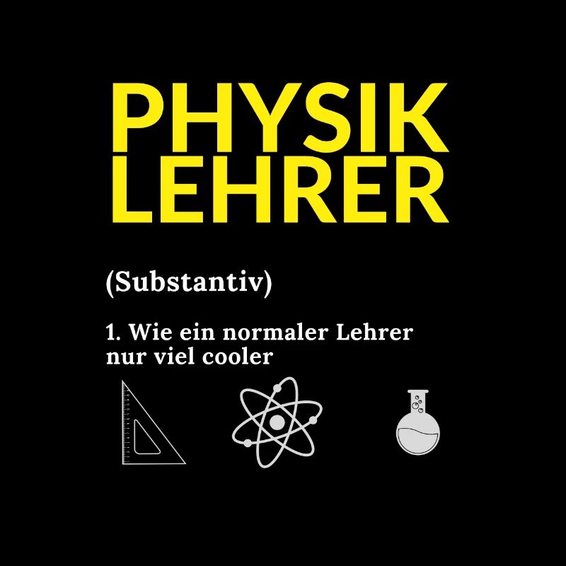Physiklehrer Physik Lehrer Spruch Schule Geschenk
