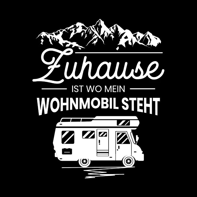 Zuhause ist wo mein Wohnmobil steht Camper Spruch