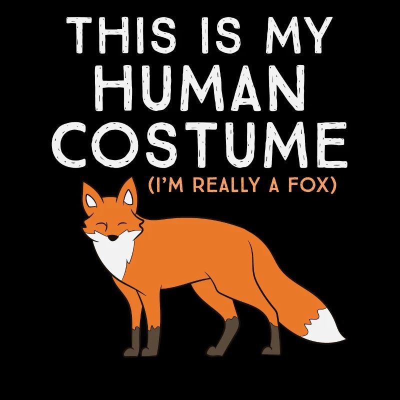 Das Ist Mein Menschen Kostüm Ich Bin Ein Fuchs