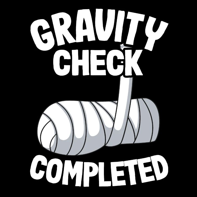 Broken Arm Get Well Soon Gravity Check Completed