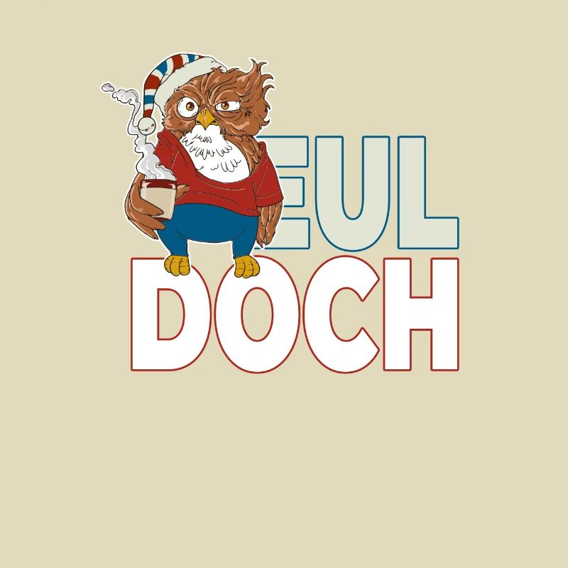 Langschläfer Eule mit Kaffee Eul Doch es ist