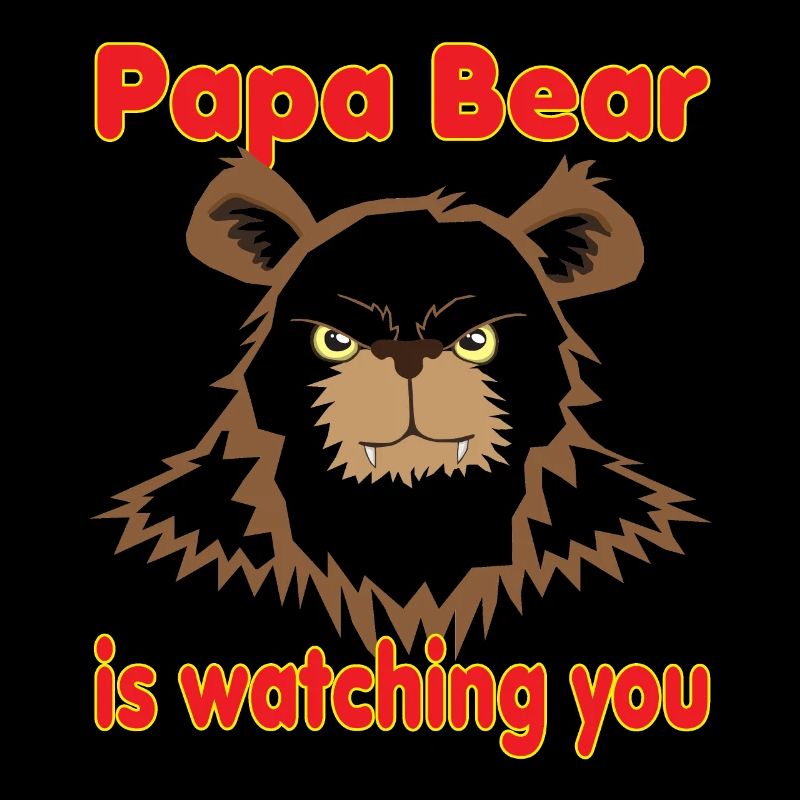 Papa Bear vous regarde
