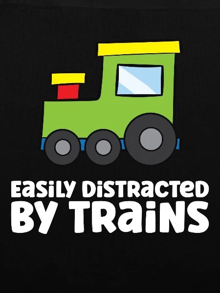 Easily Distracted By Trains