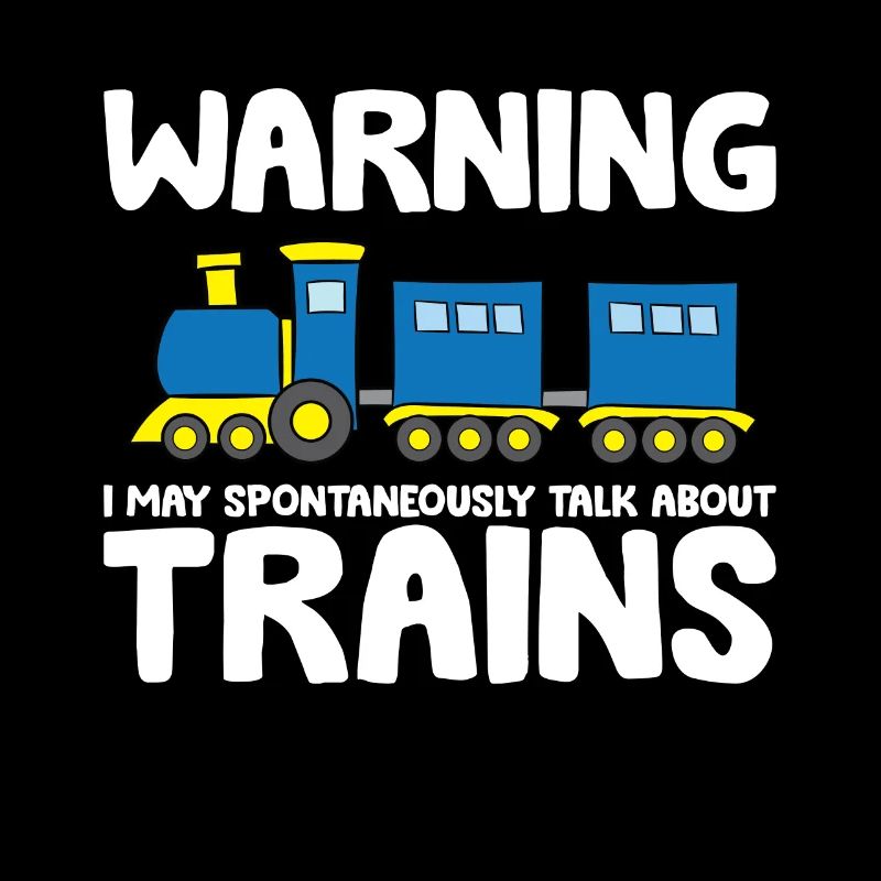 Warning May Spontaneously Talk About Trains