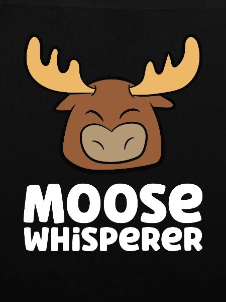 Moose Whisperer