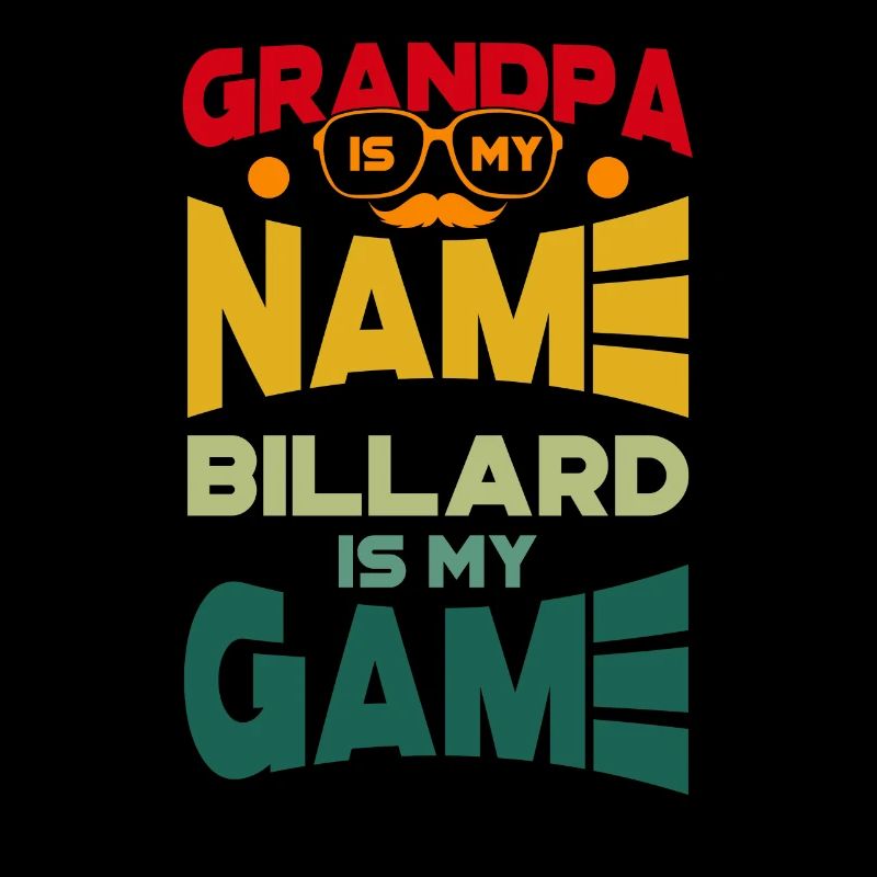 Grand-père est mon nom Le billard est mon jeu
