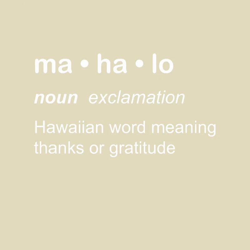 Mahalo Definition Neuheit Hawaiianische Sprache