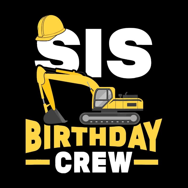 Construction Fête d’anniversaire Digger Sœur Sis Birt