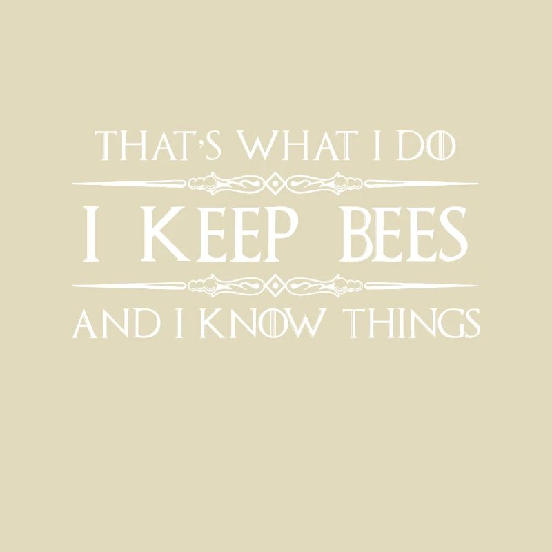 Imkergeschenke - I Keep Bees & I Know Things Beek