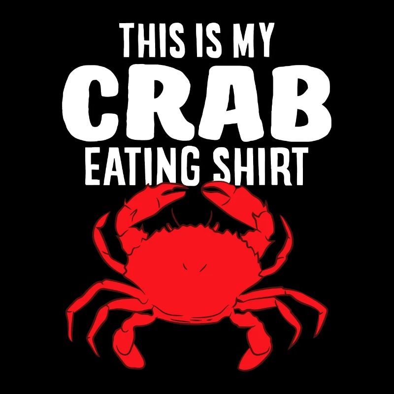 Lobster Seafood Lover Eating Crabs This Is My Crab