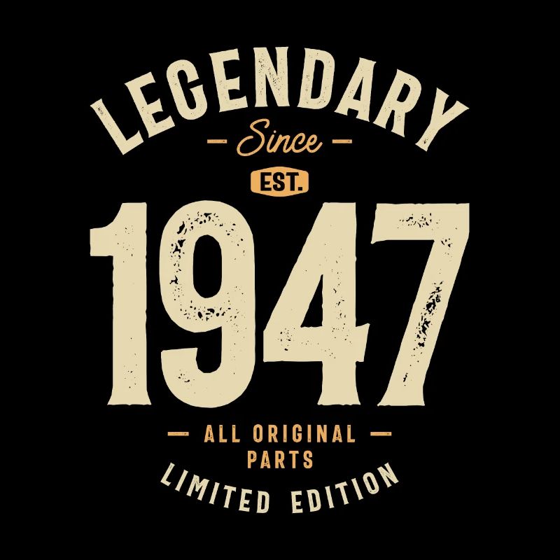 Legendary Since 1947 76th Birthday