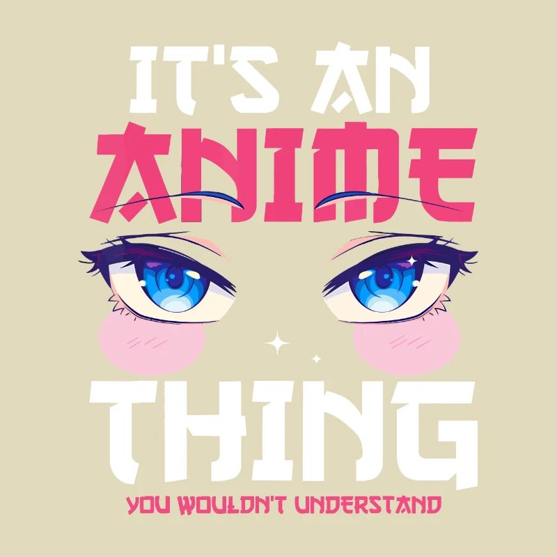C’est un truc d’anime que vous ne comprendriez pas avec A