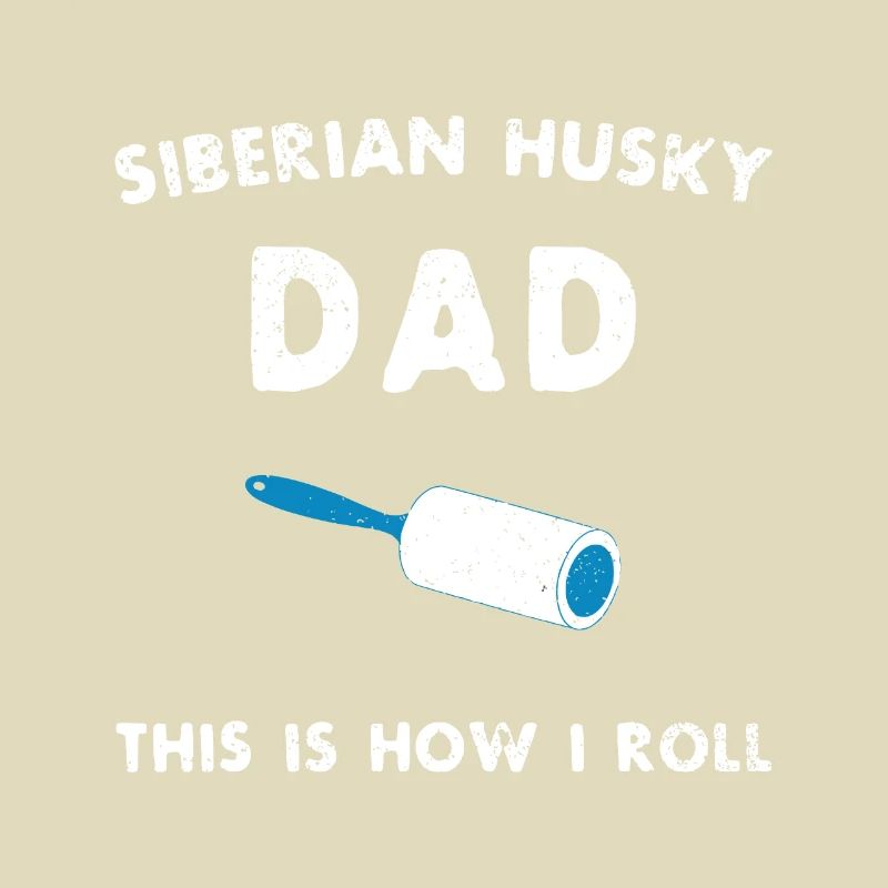 Papa Husky Sibérien C’est comme ça que je roule drôle de chiot