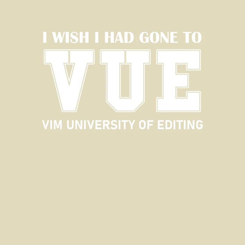 VIM University of Editing Wish I Could Exit VIM