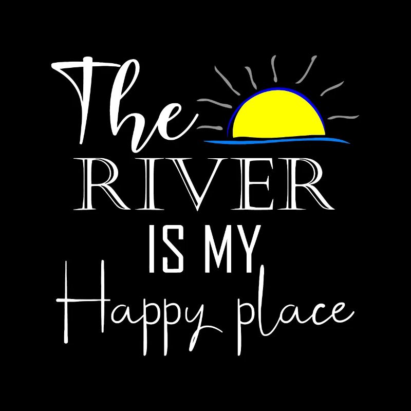 L’idée de River is My Happy Place River Life Campin