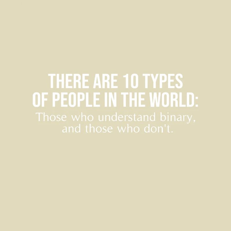 10 Types of People Those Who Understand Binary Fun