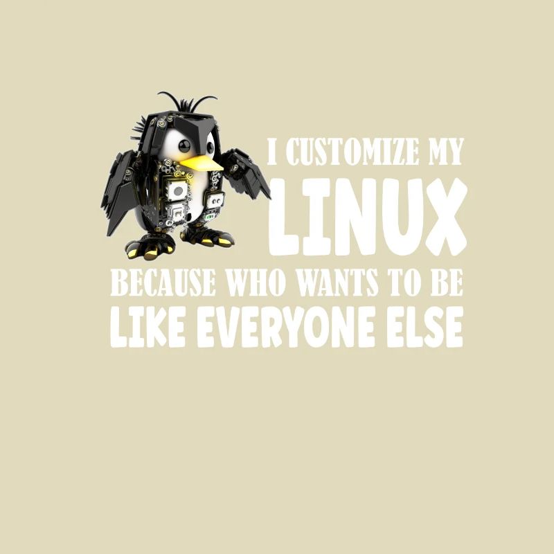 I Customize My Linux Penguin Because I am