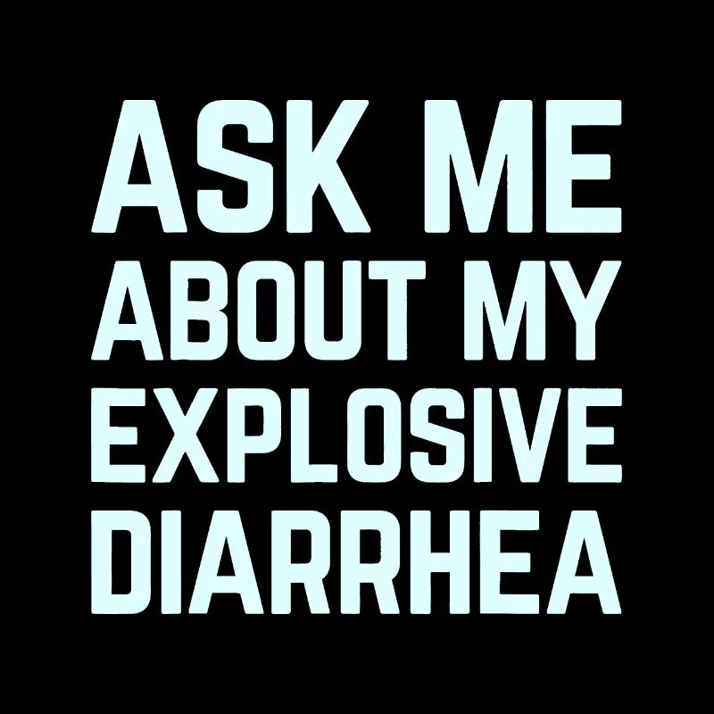 Posez-moi des questions sur ma diarrhée explosive drôle de caca humo