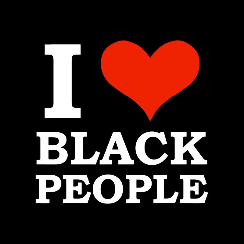 J’aime les noirs Noir est beau Black Pride
