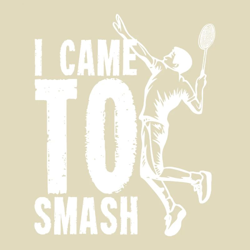 I Came To Smash | Badminton Shuttlecock