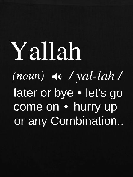 Yallah arabisk libanesisk ord definition sjovt