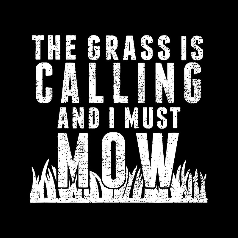 Lawn Mowing idea Funny Gardening Quote Dad