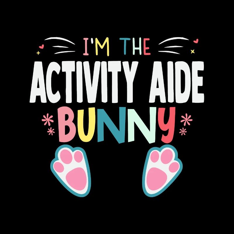 I'm The Activity Aide Bunny Easter Day Rabbit Matc