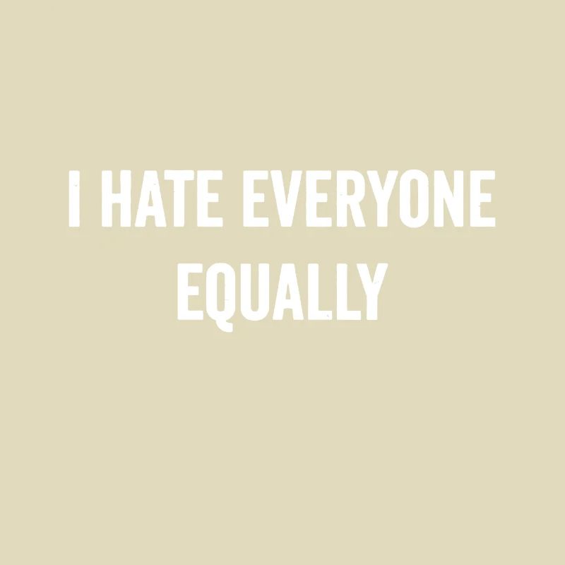 I Hate Everyone Equally Funny Introvert Joke Sarca