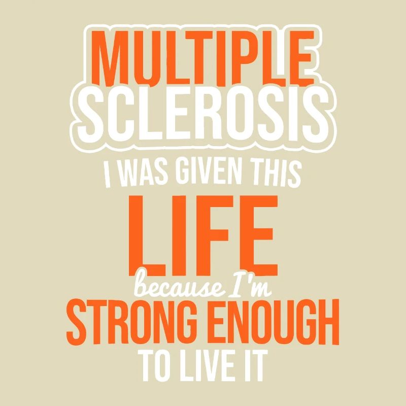 Multiple Sclerosis Life Strong Enough MS Awareness