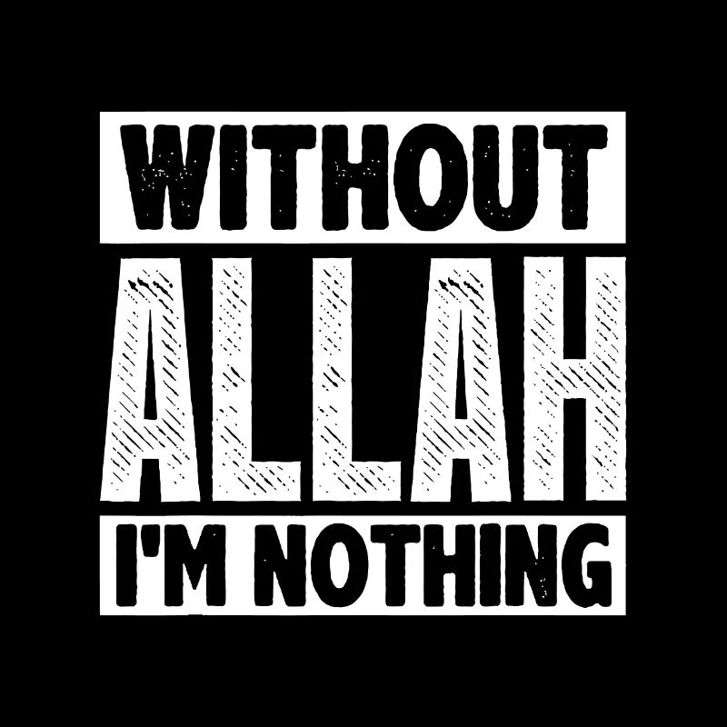 Without Allah, Ramadan Islam Muslimfunny islamicar