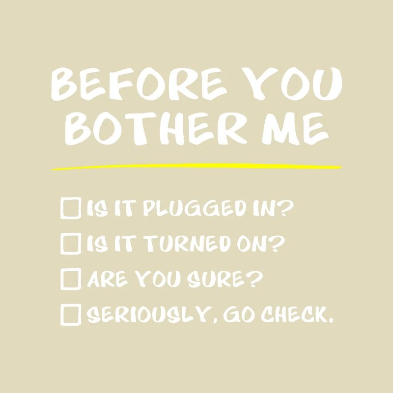 Sysadmin Gifts, Before You Bother Me, Tech Support