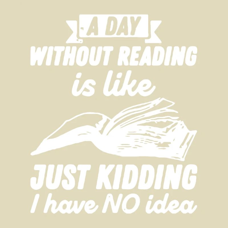 Reader Book Lover Geschenk Ein Tag ohne Lesen